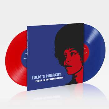 2LP Julie's Haircut: Fever In The Funkhouse LTD | NUM