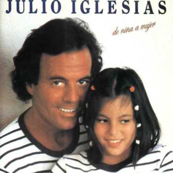 CD Julio Iglesias: De Niña A Mujer