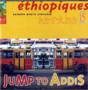 CD Jump To Addis: Éthiopiques 15: Europe Meets Ethiopia 