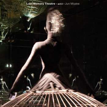 CD Jun Miyake: Lost Memory Theatre - Act 3
