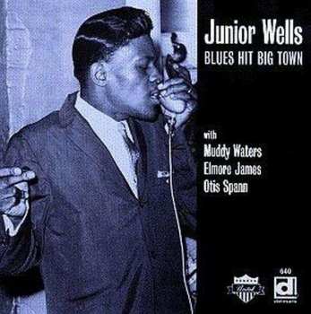 CD Junior Wells: Blues Hit Big Town