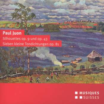 CD Juon / Sosnowski / Hartmann / Nuss: Silhouettes Op. 9 & 43 - Seven Little Tone Poems