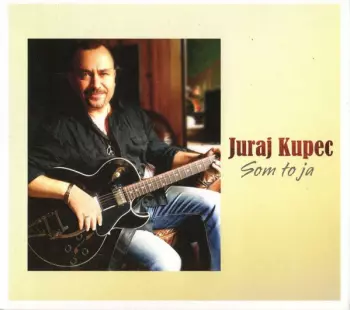 Juraj Kupec: Som To Ja