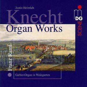 CD Justin Heinrich Knecht: Organ Works - Orgelwerke