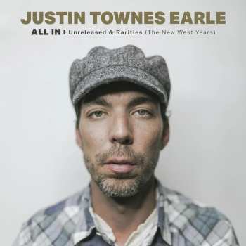2LP Justin Townes Earle: All In: Unreleased & Rarities (The New West Years) DLX | LTD