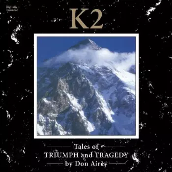 K2 (Tales Of Triumph & Tragedy)