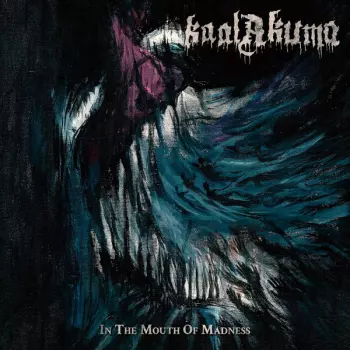 Kaal Akuma: In The Mouth Of Madness