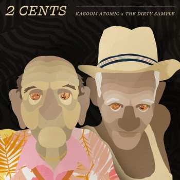 Album Kaboom Atomic / Dirty Sample: 2 Cents