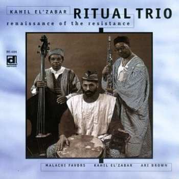 CD Kahil El'Zabar's Ritual Trio: Renaissance Of The Resistance