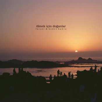 Album Kahra,kodes / Farazi: Olmek Icin Doganlar