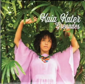 Kaia Kater: Grenades