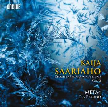 CD Kaija Saariaho: Chamber Works for Strings, Vol. II