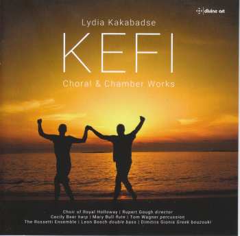 Album Kakabadse / Beer / Choir Of Royal Holloway: Kefi