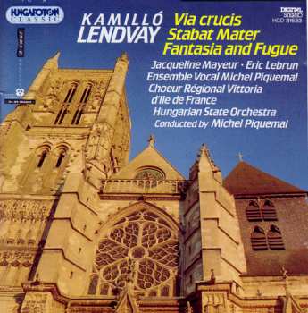 CD Michel Piquemal: Via Crucis - Stabat Mater - Fantasia And Fugue