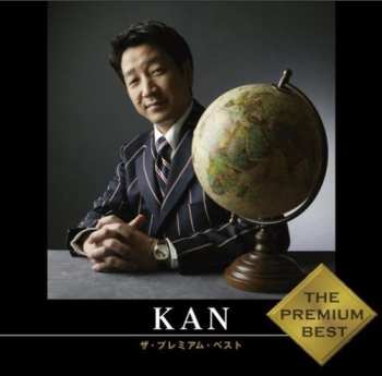 Album KAN: ザ・プレミアムベスト Kan = The Premium Best Kan