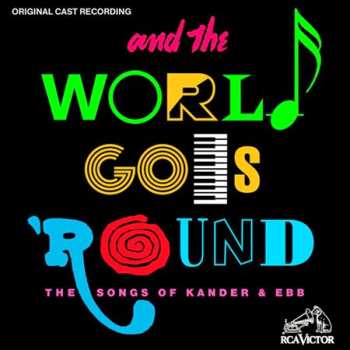 Album Kander And Ebb: And The World Goes 'Round: The Songs Of Kander & Ebb (Original Cast)