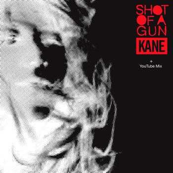 CD Kane: Shot Of A Gun