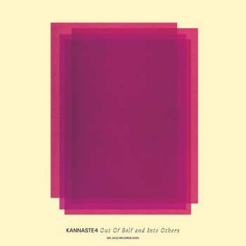 LP Kannaste4: Out Of Self And Into Others