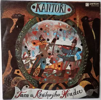 Kantoři: Tam U Královýho Hradce