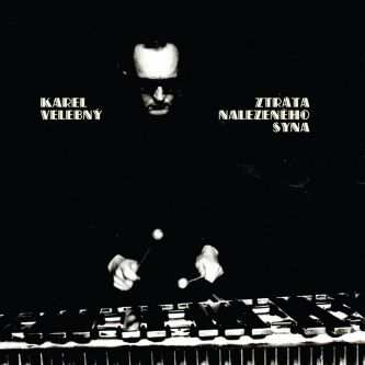 Album Karel Velebný: Ztráta Nalezeného Syna