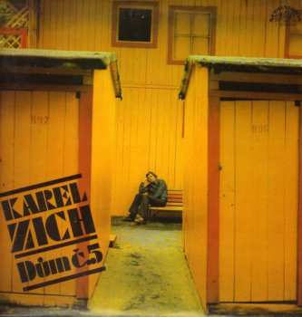 LP Karel Zich: Dům Č. 5