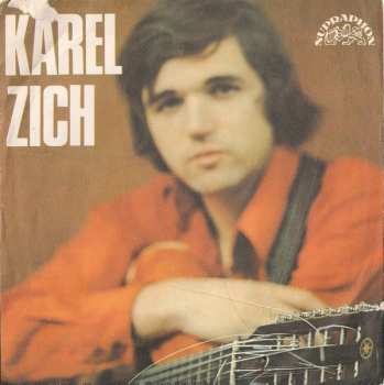SP Karel Zich: Ráno Je Moudřejší / Rád Bych Tu Zůstal 