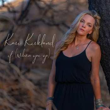 Album Kari Kirkland: if (when you go)