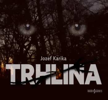 CD Kaluža Josef: Karika: Trhlina (MP3-CD)