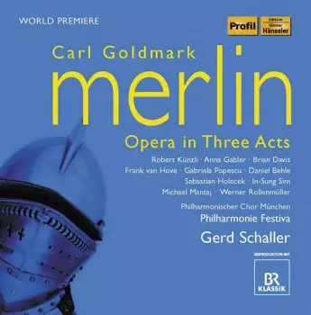 Merlin. Opera In Three Acts