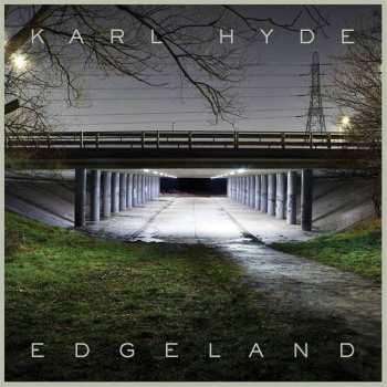CD Karl Hyde: Edgeland