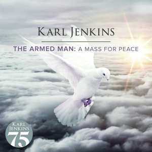 CD Karl Jenkins: The Armed Man: A Mass For Peace
