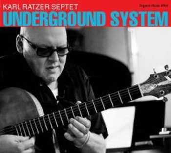 Album Karl Ratzer Septet: Underground System
