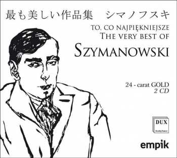 2CD Karol Szymanowski: The Very Best Of Szymanowski