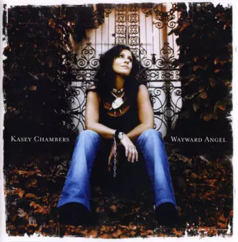 Kasey Chambers: Wayward Angel