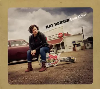 Kat Danser: Goin' Gone