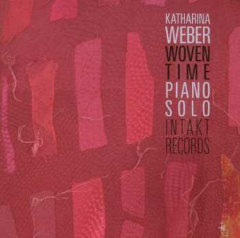 CD Katharina Weber: Woven Time: Piano Solo