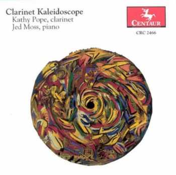 Album Kathy Pope: Clarinet Kaleidoscope