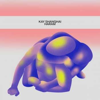LP Kay Shanghai: Haram