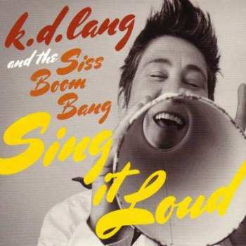 CD k.d. lang And The Siss Boom Bang: Sing It Loud