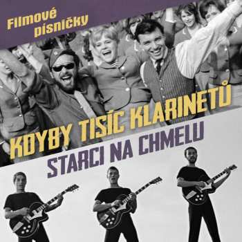 CD Various: Kdyby Tisíc Klarinetů / Starci Na Chmelu