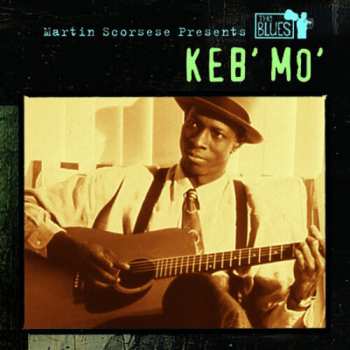 CD Keb' Mo': Martin Scorsese Presents The Blues