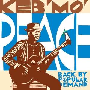 CD Keb' Mo': Peace... Back By Popular Demand