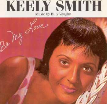 Album Keely Smith: Be My Love