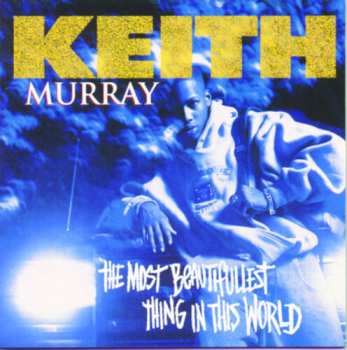 Album Keith Murray: The Most Beautifullest Thing In This World