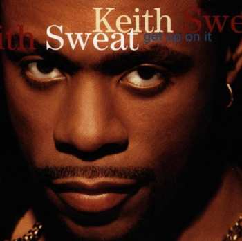 CD Keith Sweat: Get Up On It