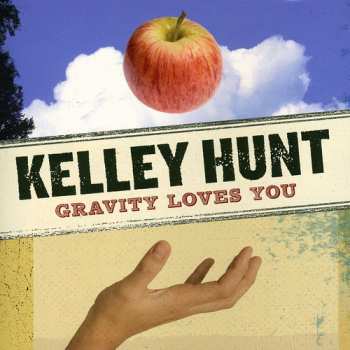 Album Kelley Hunt: Gravity Loves You