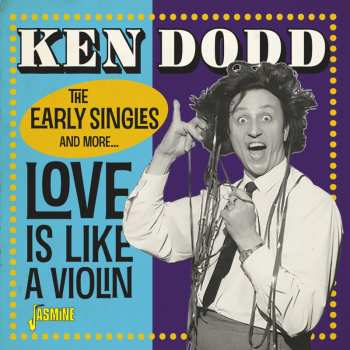 Album Ken Dodd: Love Is Like A Violin – The Early Singles And More