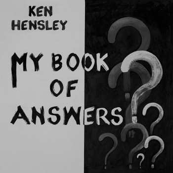 LP Ken Hensley: My Book Of Answers