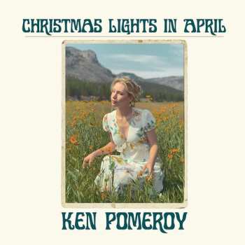 Album Ken Pomeroy: Christmas Lights In April