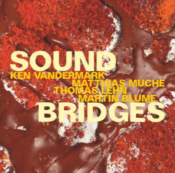 CD Ken Vandermark: Soundbridges